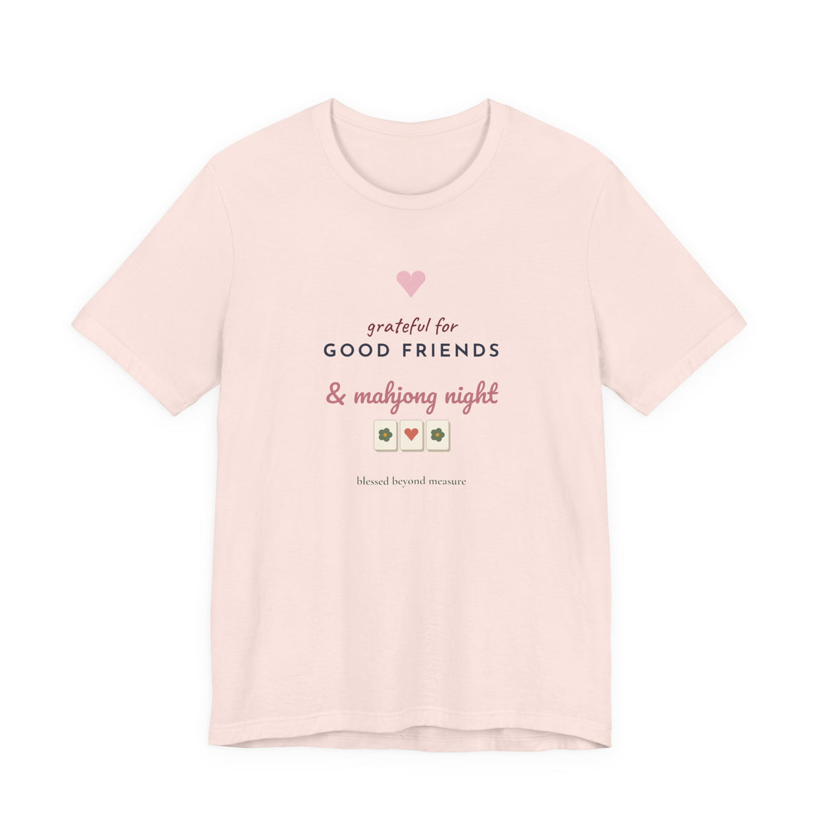 Grateful for Good Friends & Mahjong Night Shirt | Christian Friendship Gift | Faith Mahjong Tee