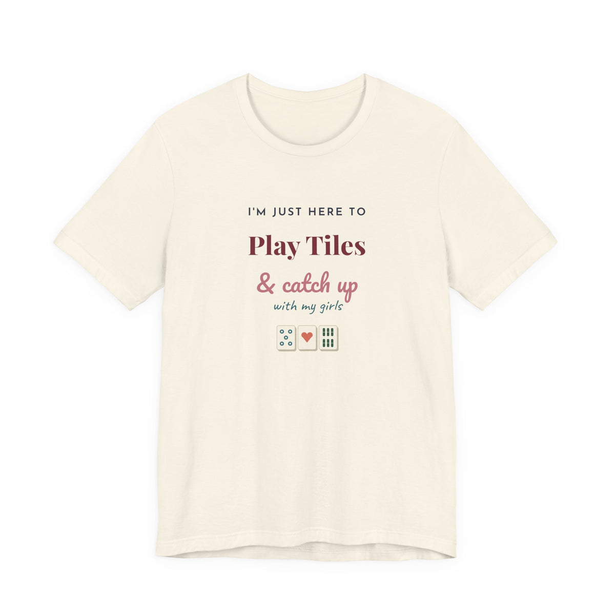 Just Here to Play Tiles & Catch Up Shirt | Mahjong Friends Tee | Girls Night Gift