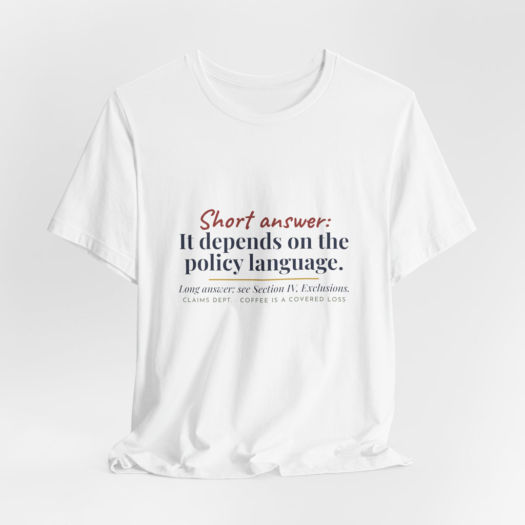 It Depends on the Policy Language T-Shirt, Insurance Adjuster Gift, Funny Claims Adjuster Tee, Insurance Agent Coworker Gift