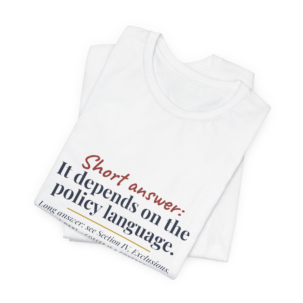 It Depends on the Policy Language T-Shirt, Insurance Adjuster Gift, Funny Claims Adjuster Tee, Insurance Agent Coworker Gift