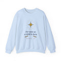 Christian Christmas Sweatshirt, For Unto Us a Child Is Born Isaiah 9:6, Religious Nativity Crewneck, Faith Gift for Women