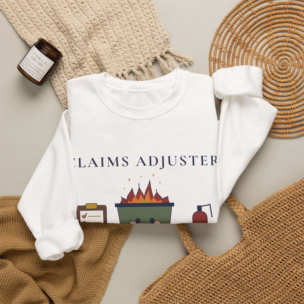 Funny Claims Adjuster Sweatshirt, Professional Dumpster Fire Handler, Insurance Adjuster Gift Crewneck