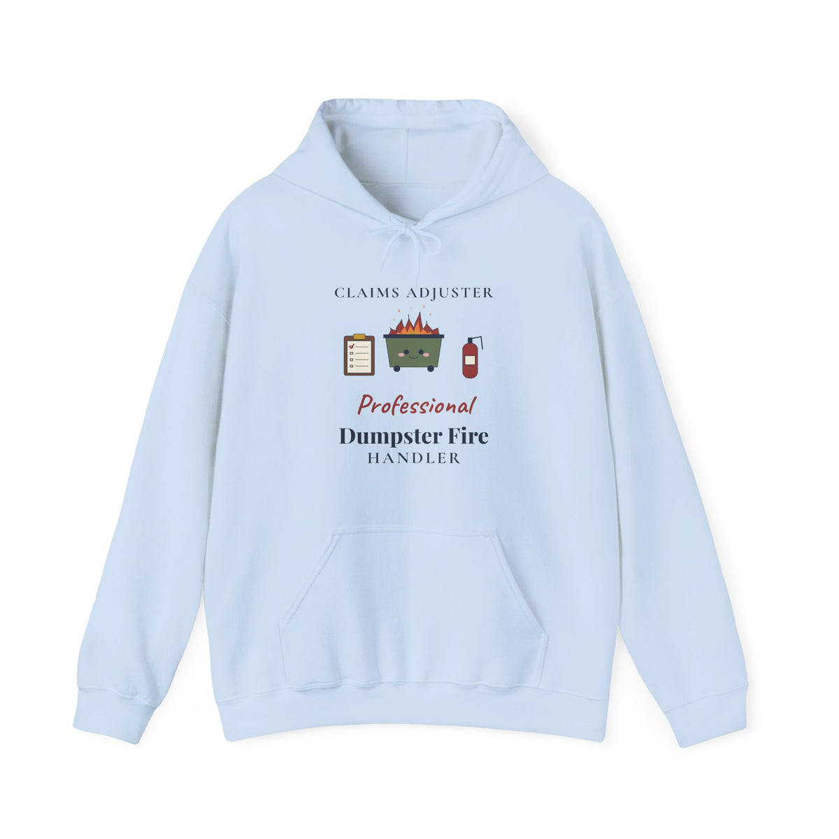 Funny Claims Adjuster Hoodie, Professional Dumpster Fire Handler, Insurance Adjuster Gift Hoodie