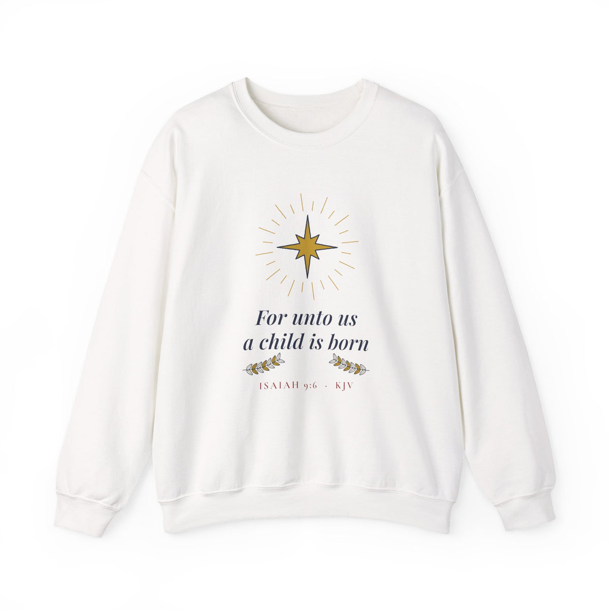 Christian Christmas Sweatshirt, For Unto Us a Child Is Born Isaiah 9:6, Religious Nativity Crewneck, Faith Gift for Women