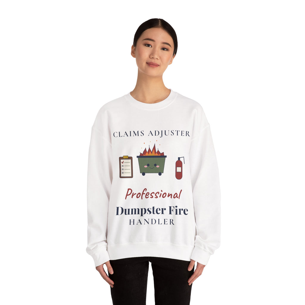 Funny Claims Adjuster Sweatshirt, Professional Dumpster Fire Handler, Insurance Adjuster Gift Crewneck