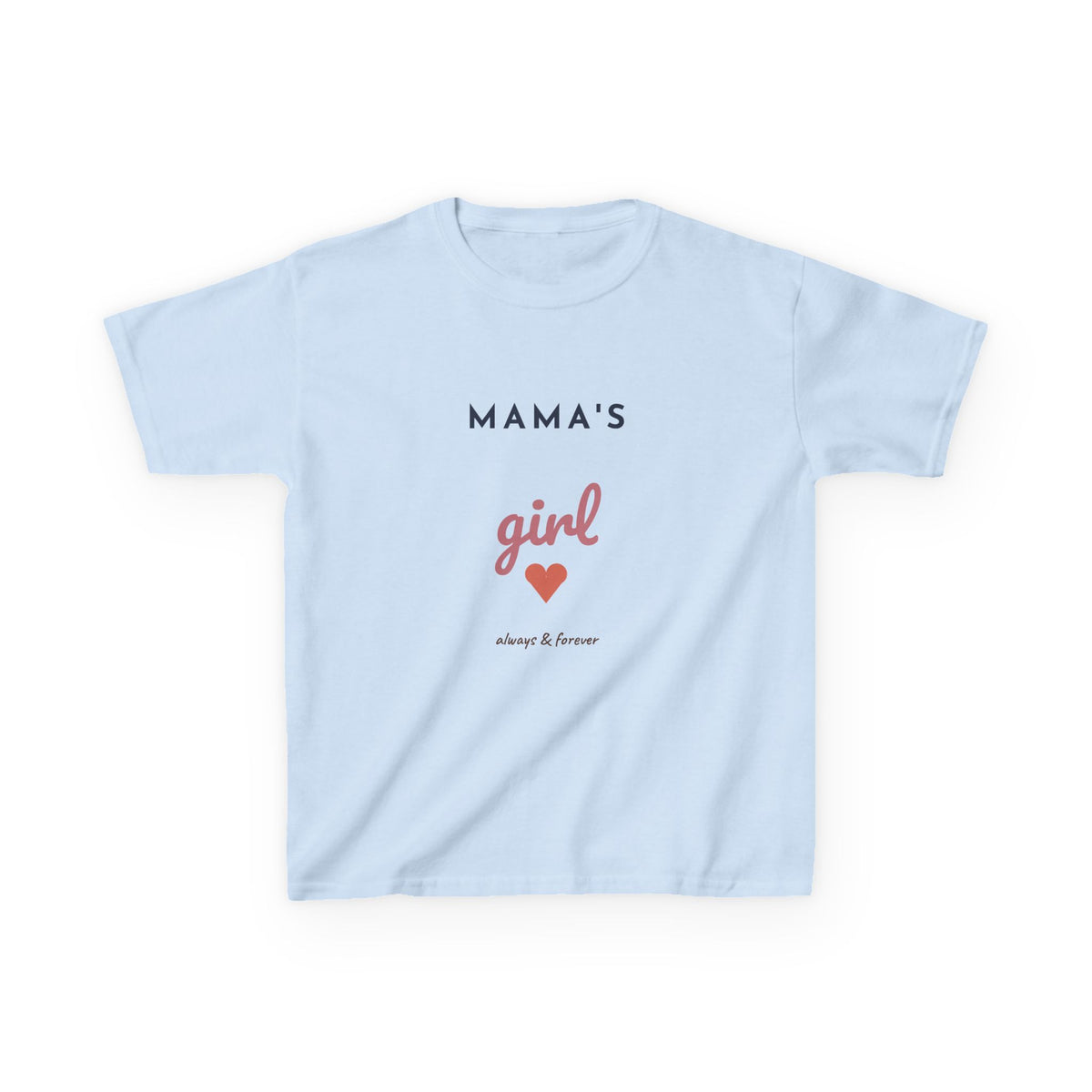 Mama's Girl Kids Shirt, Toddler and Youth Girl Tee, Mama and Me Matching Shirt, Cute Girls Gift, Always and Forever