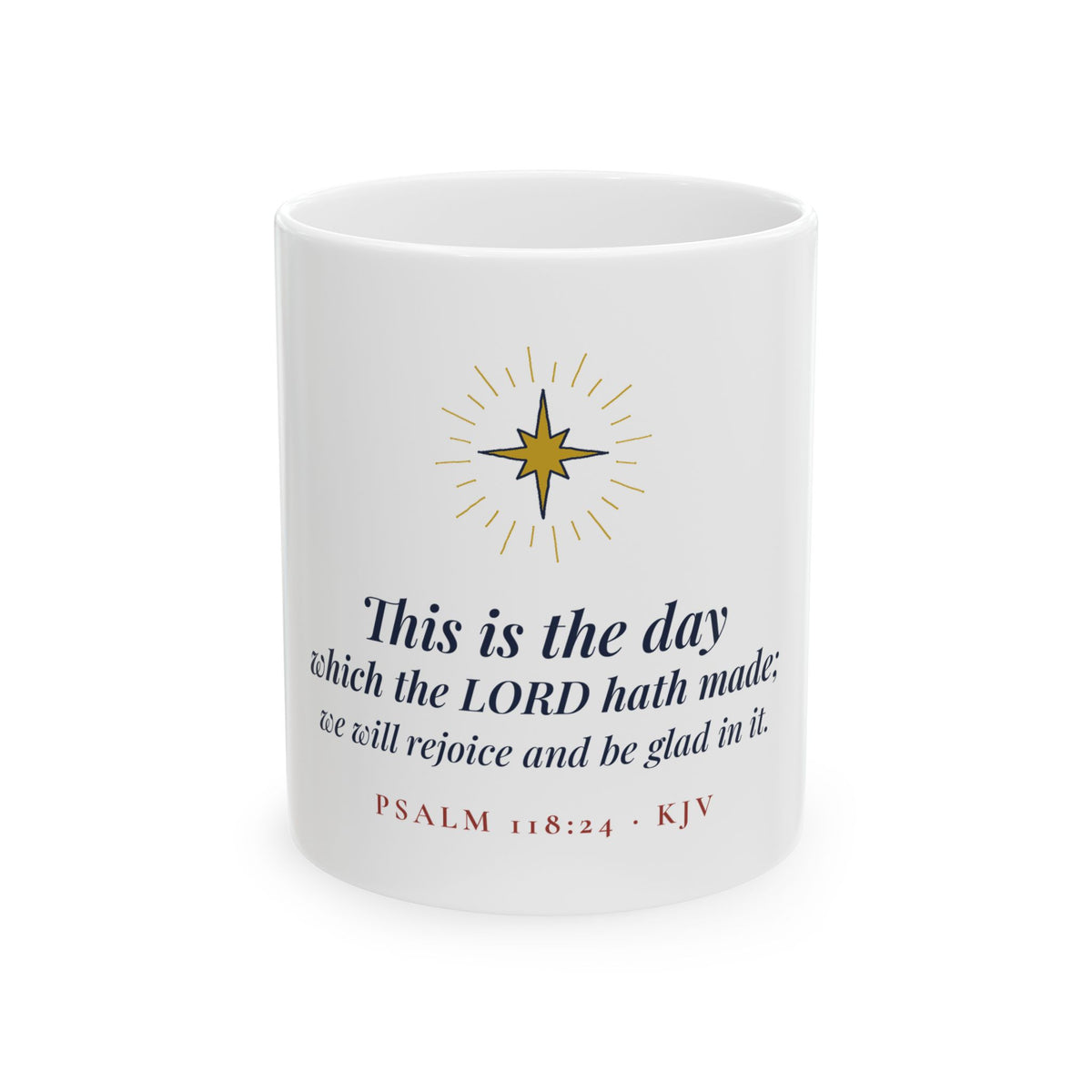 This Is the Day Which the Lord Hath Made Mug - Psalm 118:24 Christian Coffee Mug, 11oz