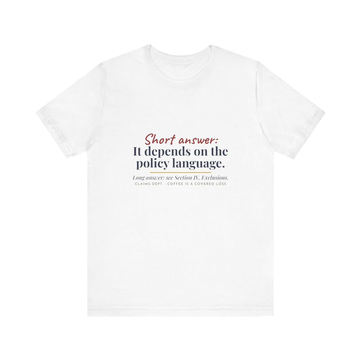 It Depends on the Policy Language T-Shirt, Insurance Adjuster Gift, Funny Claims Adjuster Tee, Insurance Agent Coworker Gift