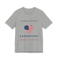 Some People Pray for Heroes I Raised One Shirt, Proud Military Mom Tee, Christian Military Mom Gift, Flag Heart Shirt