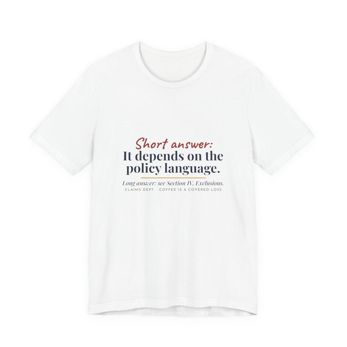 It Depends on the Policy Language T-Shirt, Insurance Adjuster Gift, Funny Claims Adjuster Tee, Insurance Agent Coworker Gift