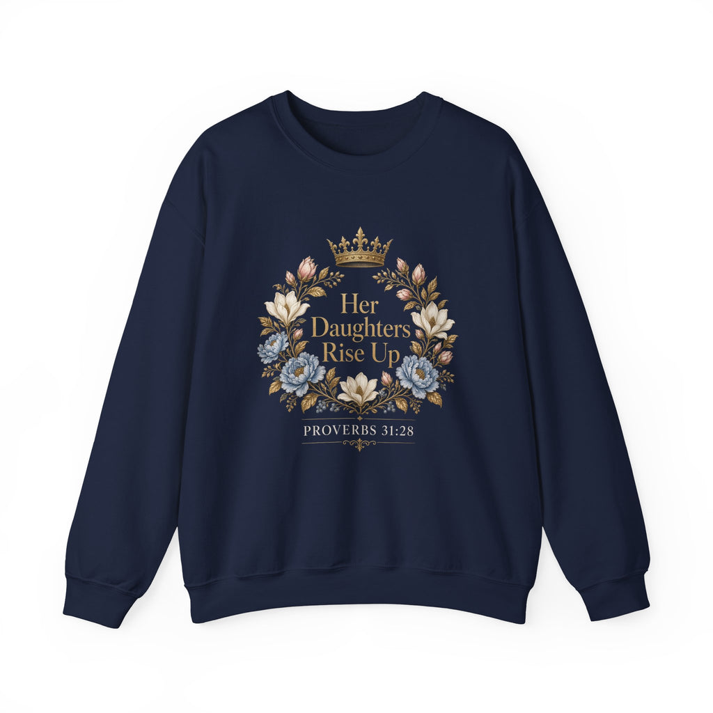 Her Daughters Rise Up Proverbs 31:28 Crewneck Sweatshirt | Mother Daughter Matching Christian Sweatshirt, Navy Gold Floral Wreath
