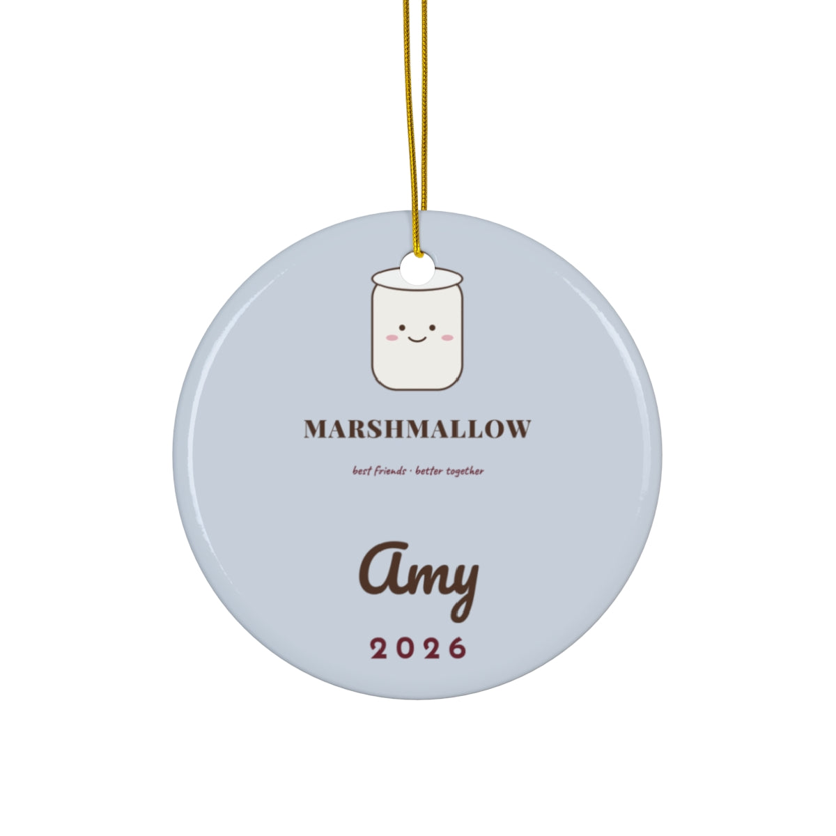 Cocoa and Marshmallow Ornament Personalized Best Friend Matching Ornament - Marshmallow Amy 2026 Front View